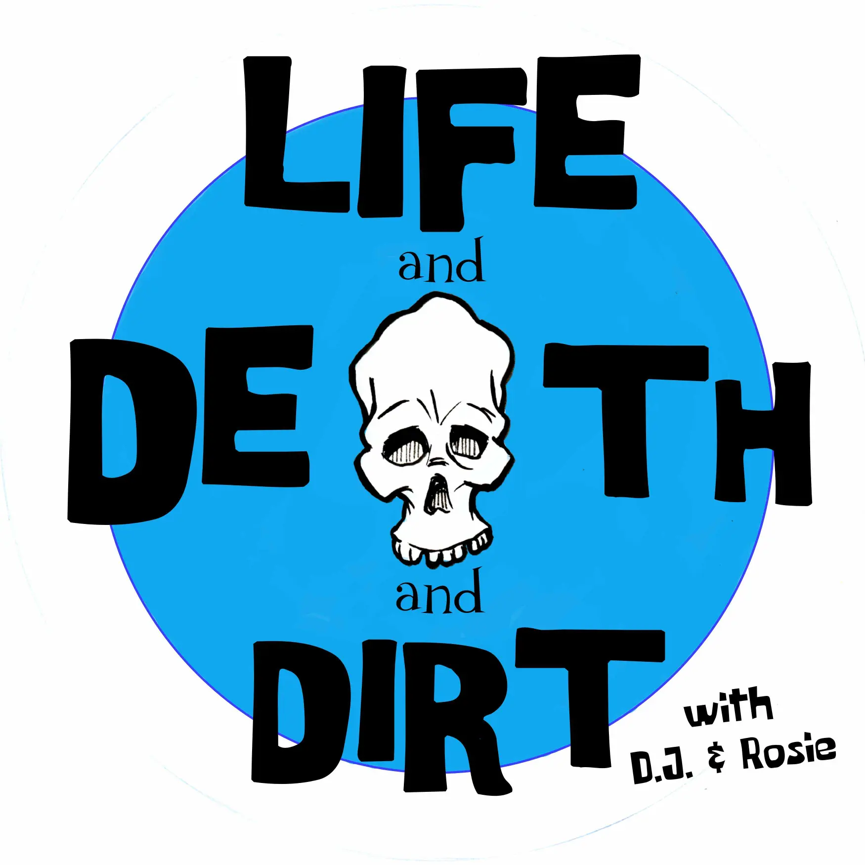 Podcast logo with hand drawn skull used as the "A" in "Death" on blue circle in background.