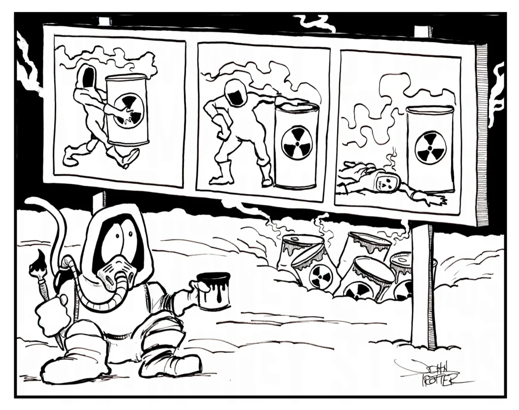 Black and white cartoon of the Paintmonkey in a clean suit with a paintbrush and a can of paint making a pictogram of someone dying in stages from nuclear waste poisoning on a sign in front of nuclear waste.