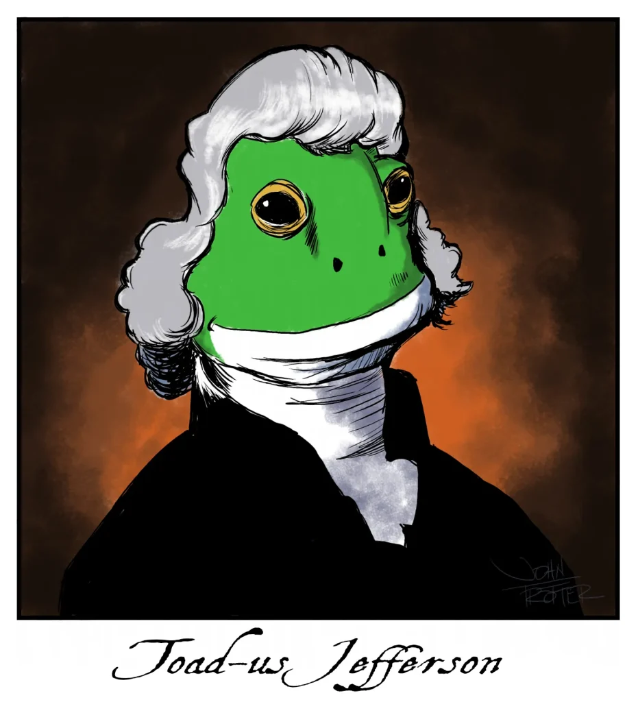 Cartoon mimicking Thomas Jefferson's official oil portrait...only as a frog.